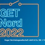 GET Nord 2022 – Hager live vor Ort