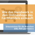 Studie: So kauft das Handwerk in Onlineshops des Fachhandels ein