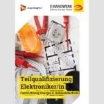 Start des Teilqualifizierungs-Sets „Elektroniker/-in FR Energie- und Gebäudetechnik“ Start des Teilqualifizierungs-Sets „Elektroniker/-in FR Energie- und Gebäudetechnik“